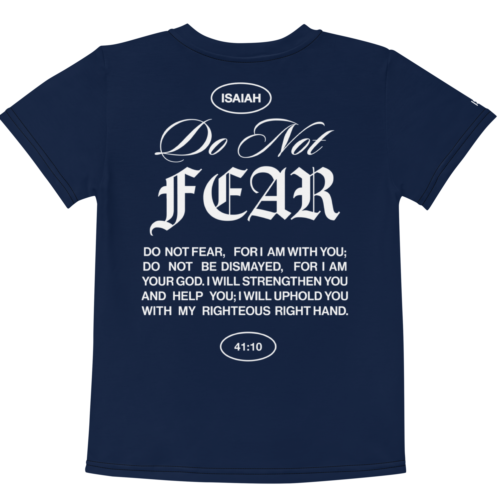 "Do Not Fear, I Am With You" ISAIAH 41:10 Kids Navy Blue Comfort T-Shirt