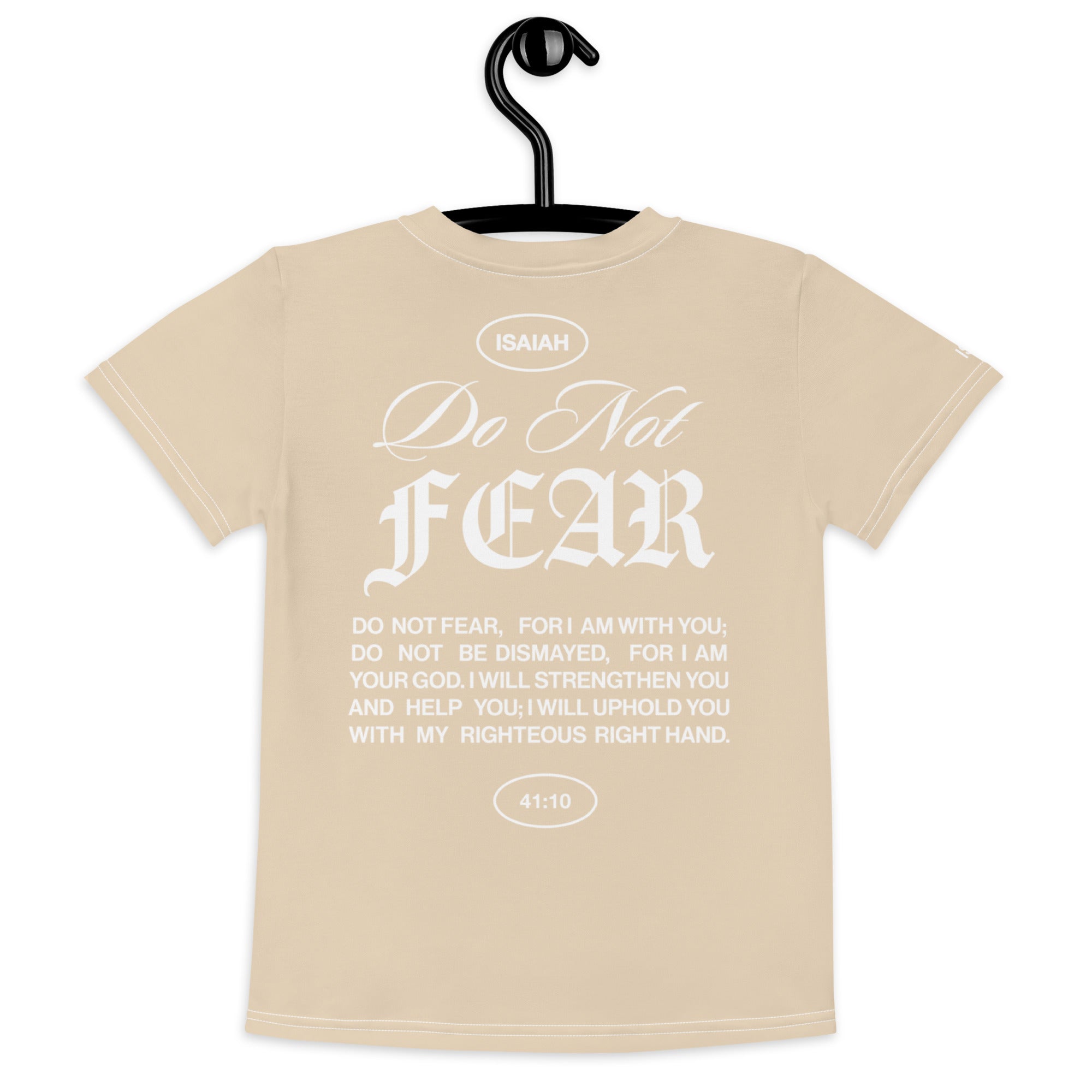 "Do Not Fear, I Am With You" ISAIAH 41:10 Kids Unisex Tan Comfort T-Shirt