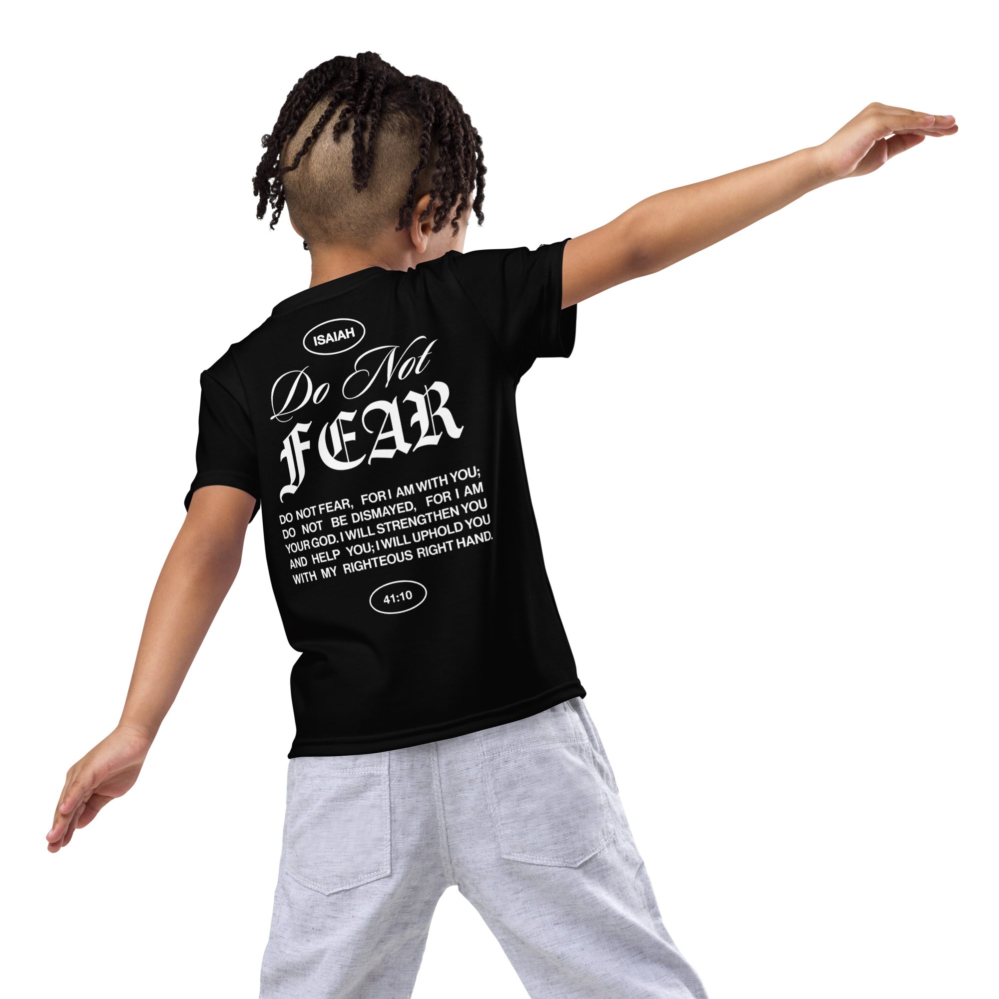 "Do Not Fear, I Am With You" ISAIAH 41:10 Kids Unisex Black Comfort T-Shirt