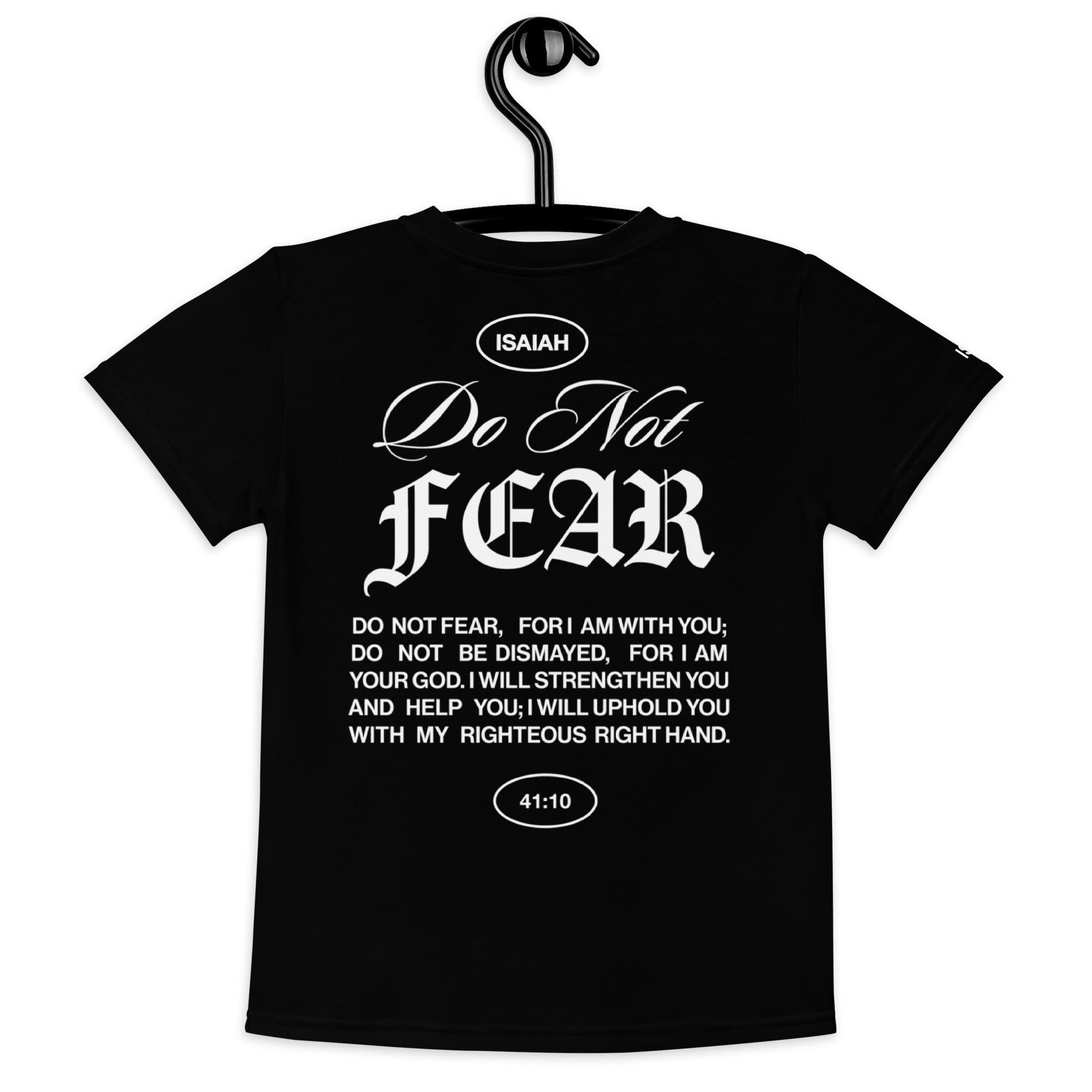 "Do Not Fear, I Am With You" ISAIAH 41:10 Kids Unisex Black Comfort T-Shirt