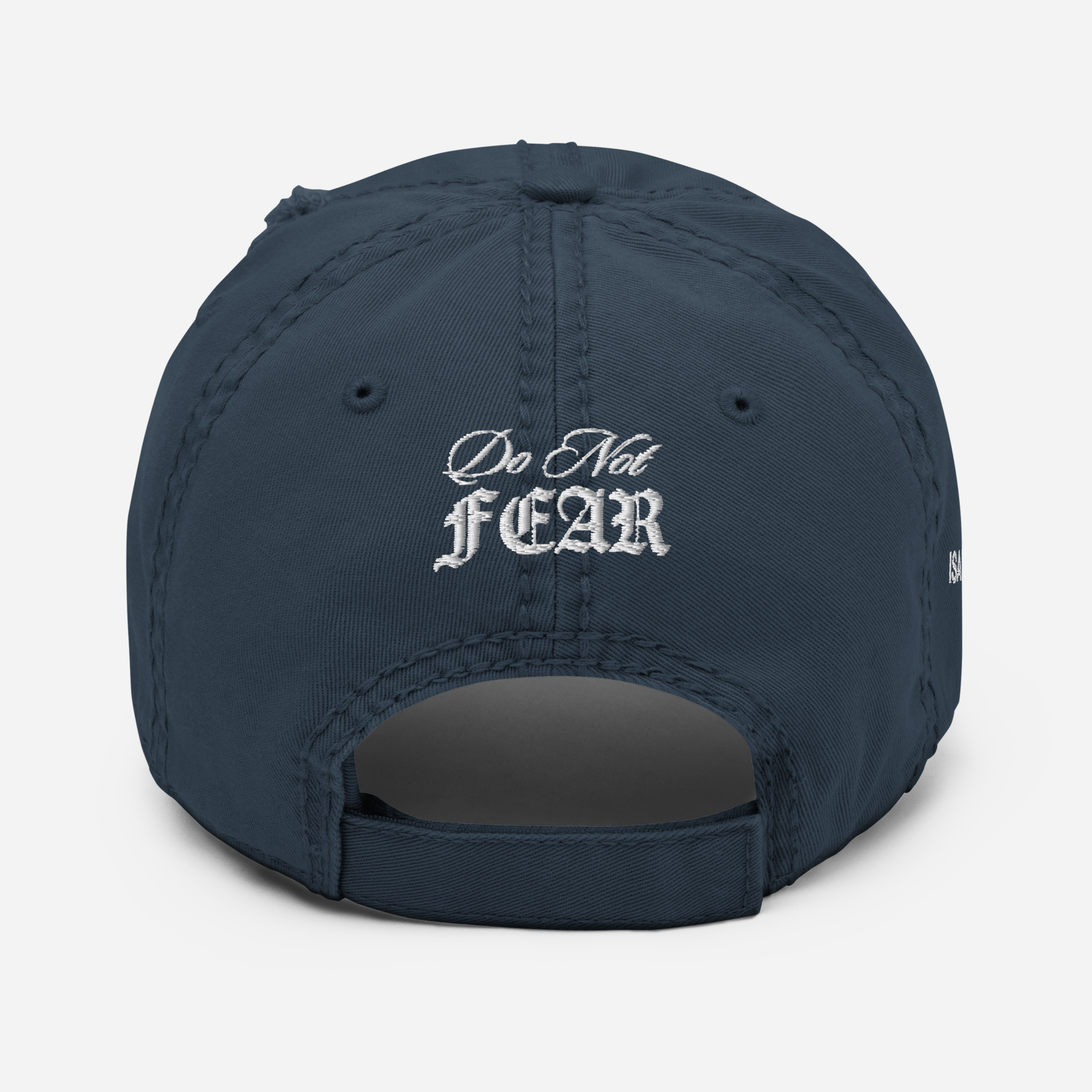 "Do Not Fear, For I Am With You" ISAIAH 41:10 "Distressed Dad Cap"